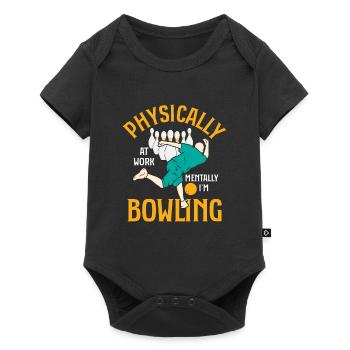 Physiquement au travail mentalement, je joue au bowling Bowler Tea - Body à manches courtes Premium Bébé - noir - Devant