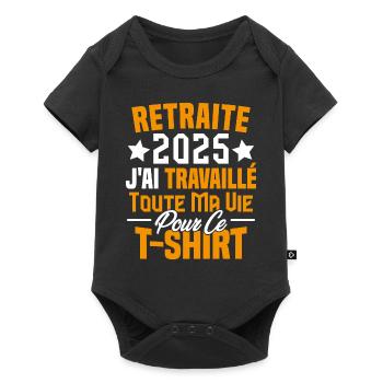 Retraité 2025 j'ai travaillé toute ma vie - Body à manches courtes Premium Bébé - noir - Devant