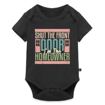 Shut The Front Door Im The Homeowner - Baby Premium short-sleeve bodysuit - black - Front