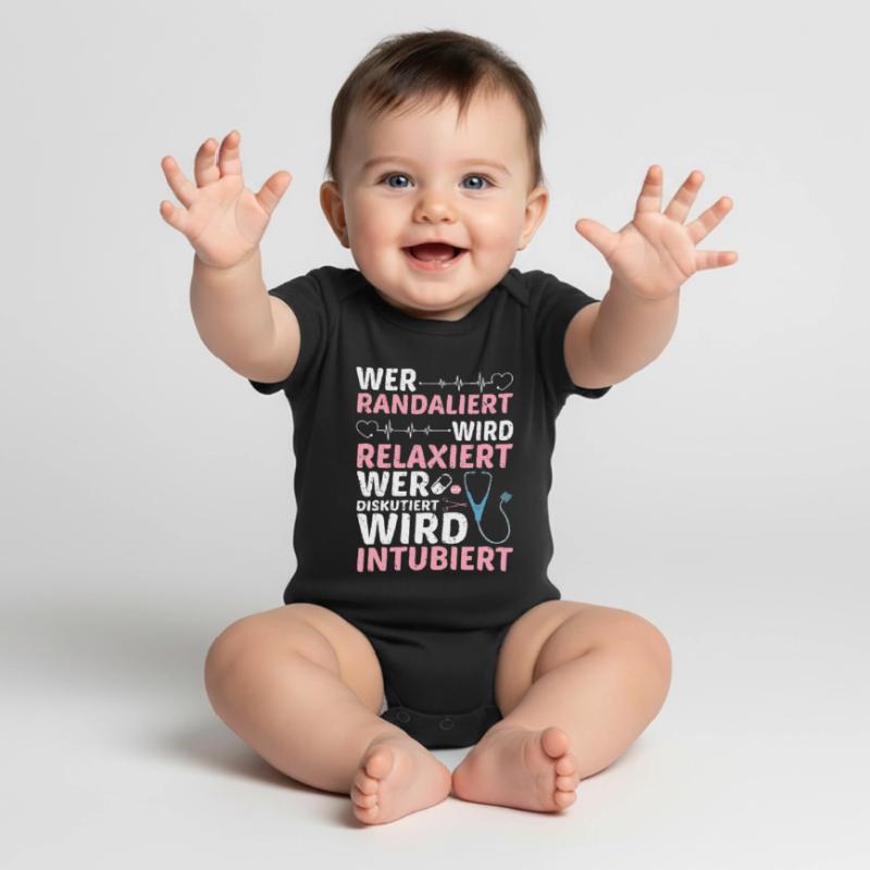 Wer Randaliert Wird Relaxiert Wer Diskutiert Wird Baby Premium Kurzarmbody