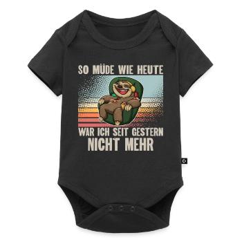 So Müde Wie Heute War Ich Seit Gestern Nicht Mehr - Baby Premium Kurzarmbody - Schwarz - Vorne