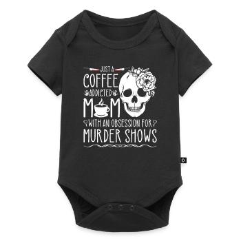 True Crime Obsessed Mom Murder Shows and Coffee, - Baby Premium short-sleeve bodysuit - black - Front