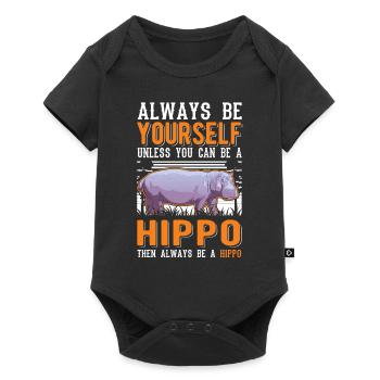 Always be yourself Hippo Nilpferd Flusspferd - Baby Premium short-sleeve bodysuit - black - Front