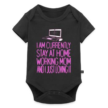 Currently Stay At Home Working MOM I Just Loving - Baby Premium short-sleeve bodysuit - black - Front