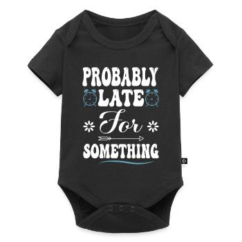 Probablement en retard pour quelque chose de sarcastique drôle - Body à manches courtes Premium Bébé - noir - Devant