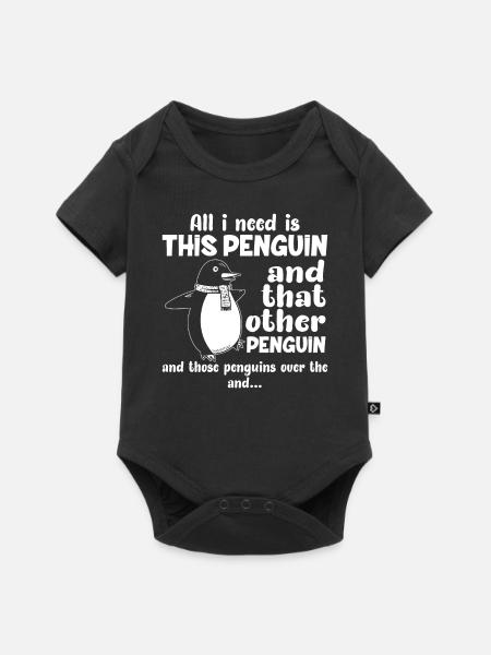 pinguins all i need is the Penguin- Pinguin Tshirt - Baby Premium Kurzarmbody - Schwarz