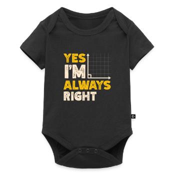 Yes, I'm always right, math teacher, - Baby Premium short-sleeve bodysuit - black - Front