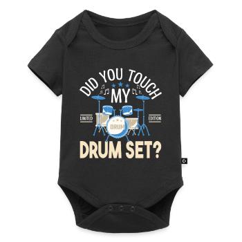 Did you touch my Drum set, Drummer Gift Drums - Baby Premium short-sleeve bodysuit - black - Front