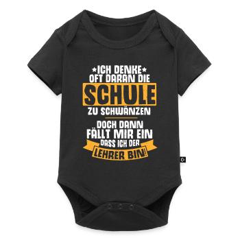 Lehrer Schwänzen Schule Lustiger Spruch Schulanfan - Baby Premium Kurzarmbody - Schwarz - Vorne