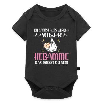 Du kannst alles werden außer Hebamme Hebamme - Baby Premium Kurzarmbody - Schwarz - Vorne
