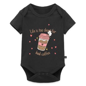 La vie est trop courte pour un mauvais café Café drôle - Body à manches courtes Premium Bébé - noir - Devant