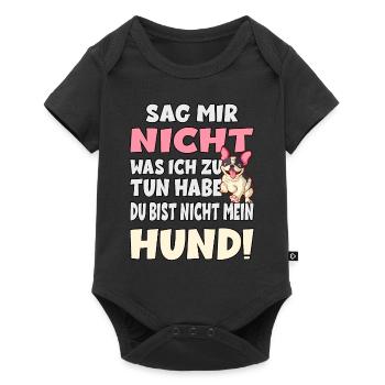 Sag Mir Nicht Was Ich Zu Tun Habe - Hund - Baby Premium Kurzarmbody - Schwarz - Vorne
