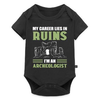 My Career Lies In Ruins I'm An Archaeologist - Baby Premium short-sleeve bodysuit - black - Front