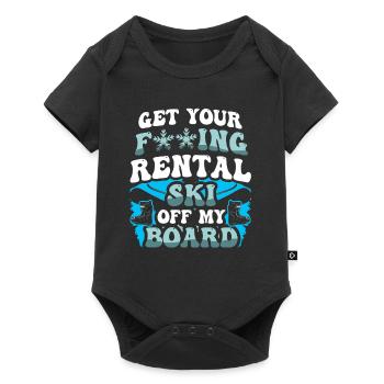Get your Fcking Rental Ski off my Board - Baby Premium short-sleeve bodysuit - black - Front
