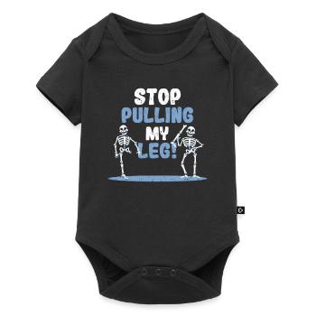 Arrête de me tirer la jambe Drôle de papa Blague de fête des pères Blagues - Body à manches courtes Premium Bébé - noir - Devant