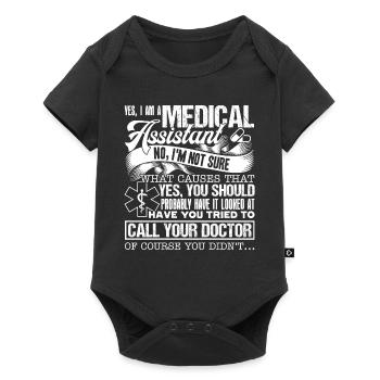Medical Assistant Yes I Am A Medical Assistant - Baby Premium short-sleeve bodysuit - black - Front