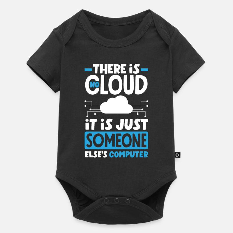 There Is No Cloud It Is Someone Else's PC Network - Baby Premium Kurzarmbody - Schwarz