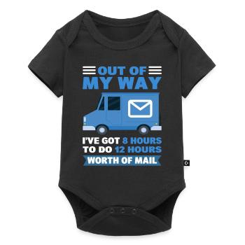 Out Of My Way I've Got 8 Hours To Do Postal - Baby Premium short-sleeve bodysuit - black - Front