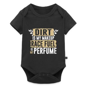 Dirt is my make-up Gasoline is my perfume - Baby Premium short-sleeve bodysuit - black - Front