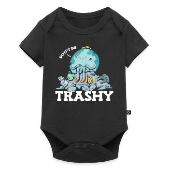 Don't Be Trashy Garbage Pollution Earth Day - Baby Premium short-sleeve bodysuit - black - Front