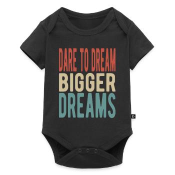 Dare to dream bigger dreams - Baby Premium short-sleeve bodysuit - black - Front