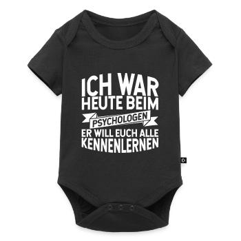 Ich War Heute Beim Psychologen Er Will Euch Kennen - Baby Premium Kurzarmbody - Schwarz - Vorne