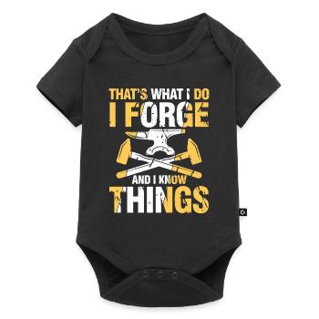 That's What I Do I Forge And I Know Things - Baby Premium Kurzarmbody - Schwarz - Vorne