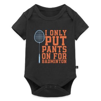 Badminton Je ne mets un pantalon que pour le sport de raquette - Body à manches courtes Premium Bébé - noir - Devant