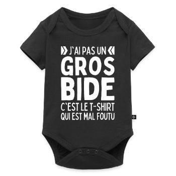 J'ai Pas Un Gros Bide C'est Le Tees Qui Est Foutu - Body à manches courtes Premium Bébé - noir - Devant