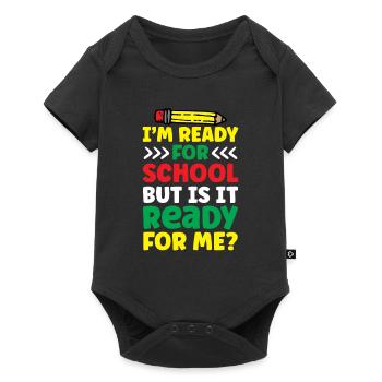 Am ready for school she is ready for me - Baby Premium short-sleeve bodysuit - black - Front