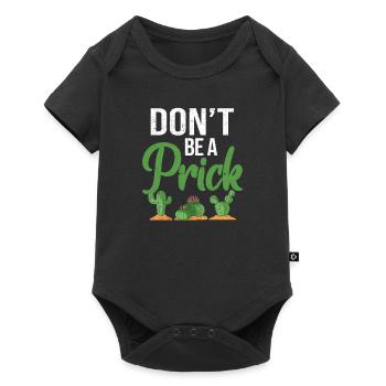 Don't Be A Prick Funny Cactus Succulent Garden - Baby Premium short-sleeve bodysuit - black - Front