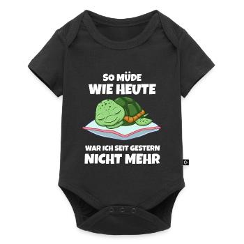 So Müde Wie Heute War Ich Seit Gestern Nicht Mehr - Baby Premium Kurzarmbody - Schwarz - Vorne