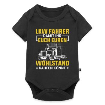 Lkw Fahrer Damit ihr euch euren Wohlstand kaufen k - Baby Premium Kurzarmbody - Schwarz - Vorne
