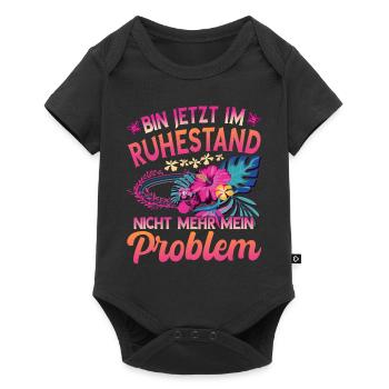 Bin jetzt im Ruhestand Nicht mehr mein Problem - Baby Premium Kurzarmbody - Schwarz - Vorne