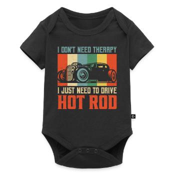 I Don't Need Therapy I Just Need To Drive Hot Rod - Baby Premium short-sleeve bodysuit - black - Front