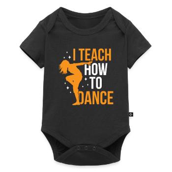 J’enseigne comment danser, école de danse, professeur de danse - Body à manches courtes Premium Bébé - noir - Devant