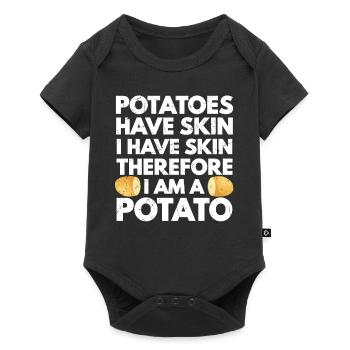 Potatoes Have Skin I Have Skin Am A Potato - Baby Premium Kurzarmbody - Schwarz - Vorne