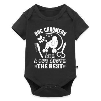 Dog Groomer Dog Groomers Are A Cut Above The Rest - Baby Premium short-sleeve bodysuit - black - Front