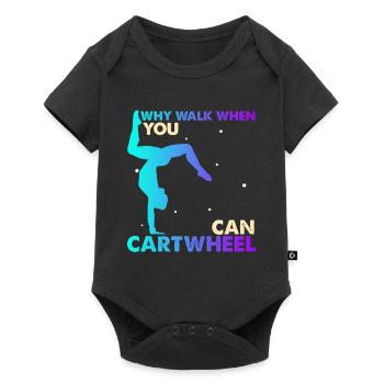 Why Walk When You Can Cartwheel Gymnastics Tumblin - Baby Premium Kurzarmbody - Schwarz - Vorne
