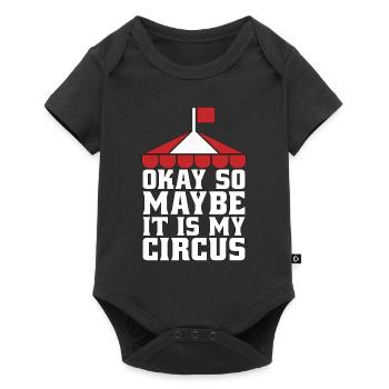 Circus Clown Okay So Maybe It Is Circus Performer - Baby Premium Kurzarmbody - Schwarz - Vorne