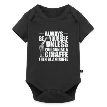Soyez toujours vous-même à moins que vous ne puissiez être une girafe - Body à manches courtes Premium Bébé - noir - Devant