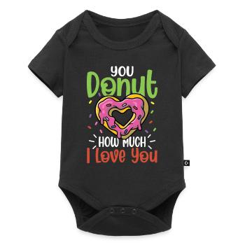 You Donut How Much I Love You für einen - Baby Premium Kurzarmbody - Schwarz - Vorne