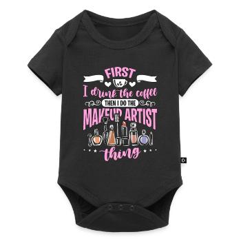 Makeup Artist First I Drink The Coffee Beautician - Baby Premium Kurzarmbody - Schwarz - Vorne