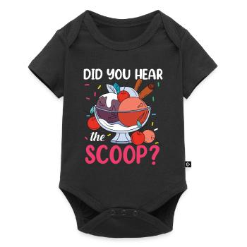 Did You Hear The Scoop? für eine Eis Liebhaber - Baby Premium Kurzarmbody - Schwarz - Vorne