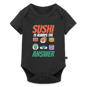 Les sushis sont toujours la réponse pour les amateurs de cuisine - Body à manches courtes Premium Bébé - noir - Devant