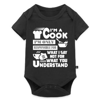 I'm A Cook I m Only Responsible For What I Say - Baby Premium short-sleeve bodysuit - black - Front