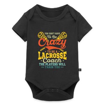 You Don't Have To Be Crazy To Be A Lacrosse Coach - Baby Premium short-sleeve bodysuit - black - Front