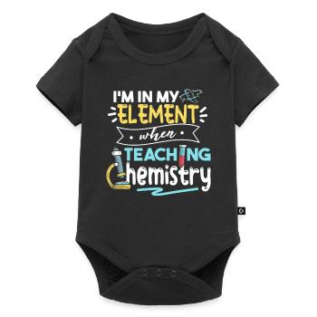 Je suis dans mon élément lorsque j’enseigne la chimie - Body à manches courtes Premium Bébé - noir - Devant