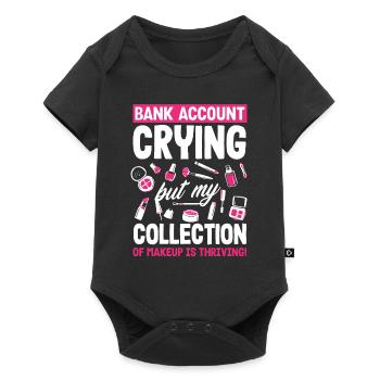 Bank Account Crying, Makeup Collection Thriving! - Baby Premium short-sleeve bodysuit - black - Front