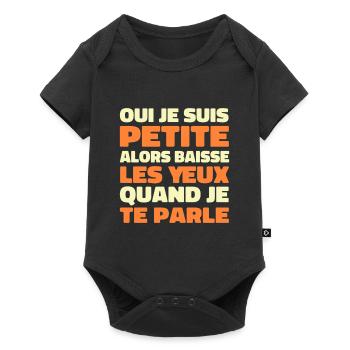 Oui Je Suis Petite Alors Baisse Les Yeux - Body à manches courtes Premium Bébé - noir - Devant